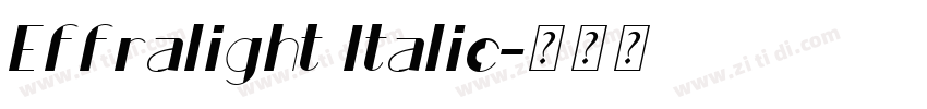Effralight Italic字体转换 Effralight Italic字体转换